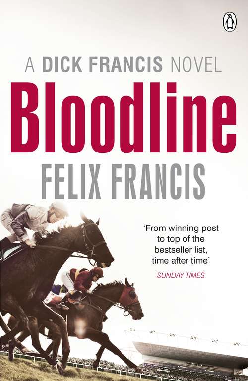 Book cover of Bloodline: A Dick Francis Novel (Francis Thriller #46)