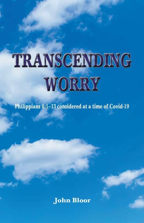 Book cover of Transcending Worry: Philippians 4:1–13 Considered at a Time of Covid-19