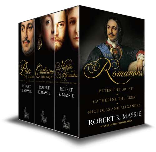 Book cover of The Romanovs - Box Set: Peter the Great, Catherine the Great, Nicholas and Alexandra: The story of the Romanovs