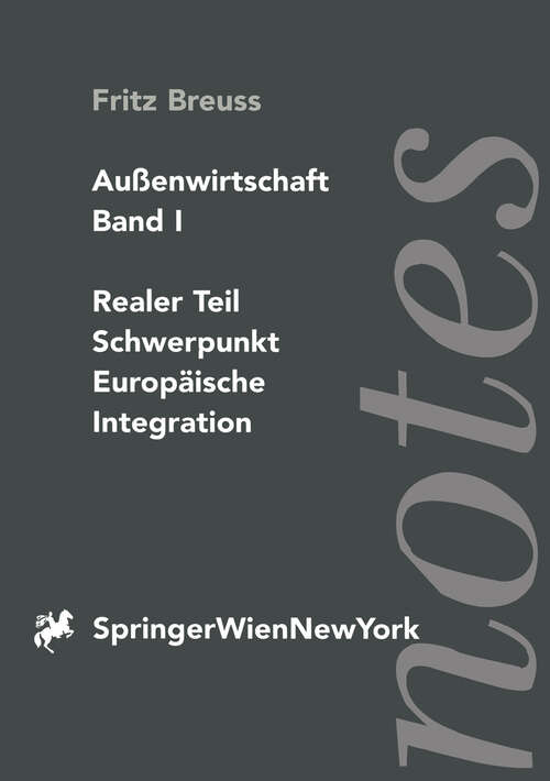Book cover of Außenwirtschaft Band I: Realer Teil Schwerpunkt Europäische Integration (1997) (Springer Notes Wirtschaftswissenschaften)