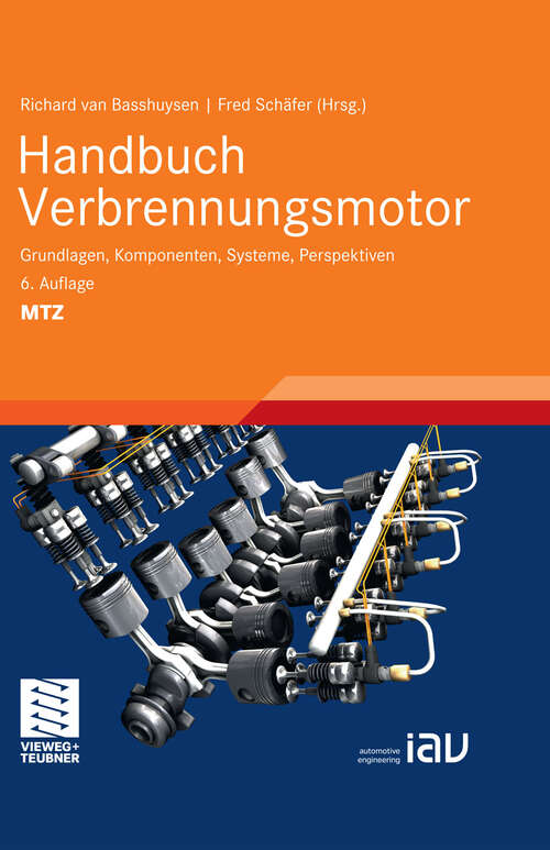 Book cover of Handbuch Verbrennungsmotor: Grundlagen, Komponenten, Systeme, Perspektiven (6. Aufl. 2012) (ATZ/MTZ-Fachbuch)