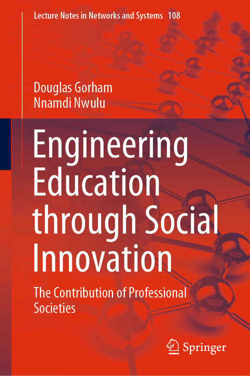 Book cover of Engineering Education through Social Innovation: The Contribution of Professional Societies (1st ed. 2020) (Lecture Notes in Networks and Systems #108)