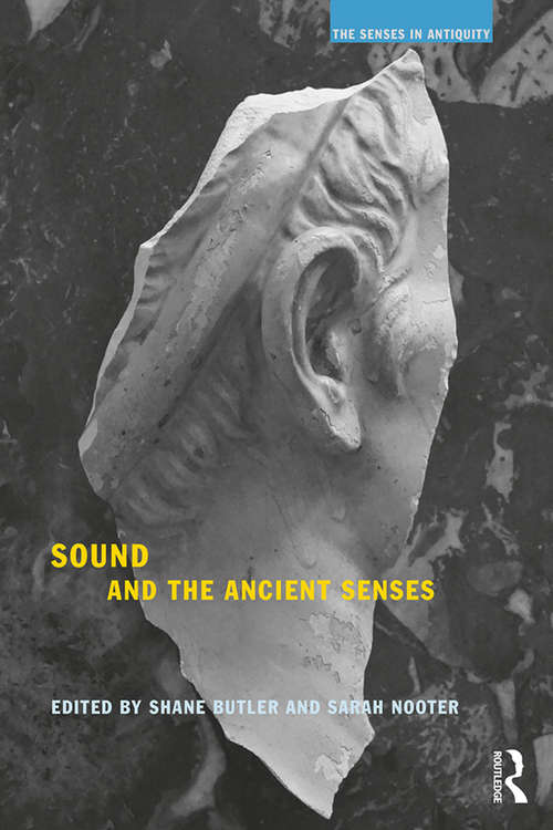 Book cover of Sound and the Ancient Senses (The Senses in Antiquity)