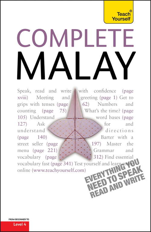Book cover of Complete Malay Beginner to Intermediate Book and Audio Course: Learn to read, write, speak and understand a new language with Teach Yourself (2) (Teach Yourself: General Reference Ser.)