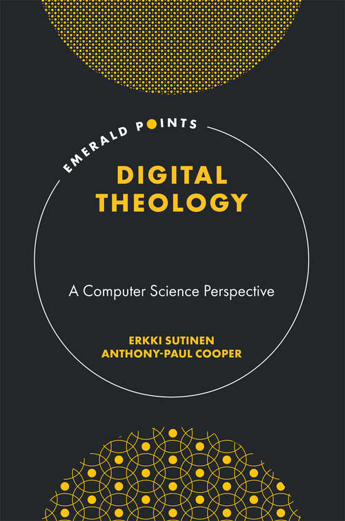 Book cover of Digital Theology: A Computer Science Perspective (Emerald Points)
