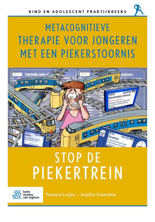 Book cover of Metacognitieve therapie voor jongeren met een piekerstoornis: Stop de piekertrein (1st ed. 2023) (Kind en adolescent praktijkreeks)
