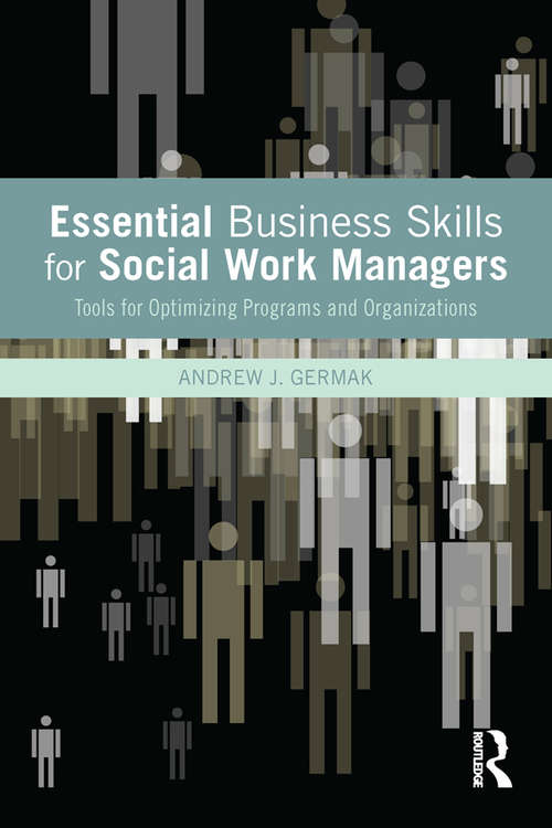 Book cover of Essential Business Skills for Social Work Managers: Tools for Optimizing Programs and Organizations