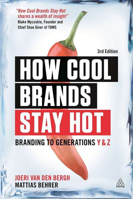 Book cover of How Cool Brands Stay Hot: Branding To Generation Y And Z (PDF)