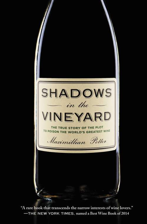 Book cover of Shadows in the Vineyard: The True Story of the Plot to Poison the World's Greatest Wine