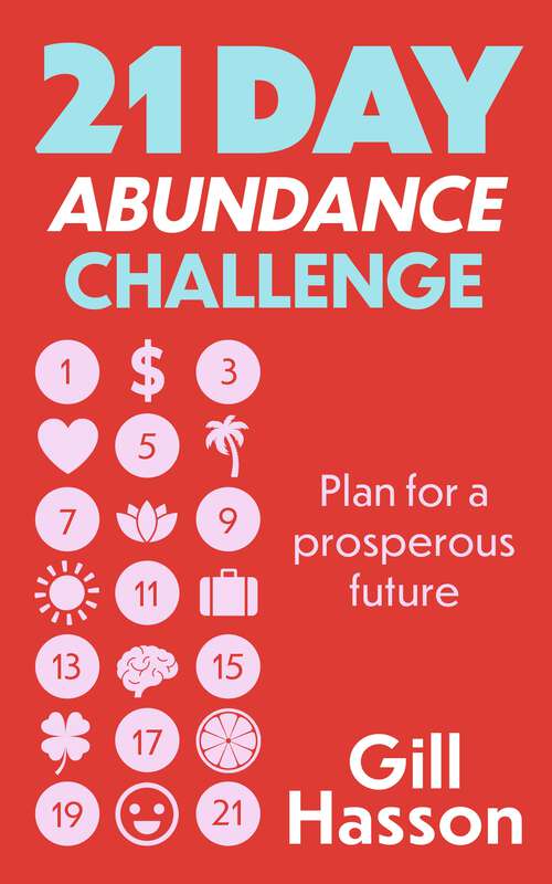 Book cover of 21 Day Abundance Challenge: Plan for a prosperous future