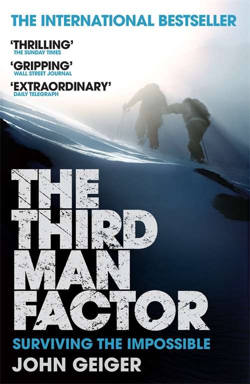 Book cover of The Third Man Factor: Surviving the Impossible