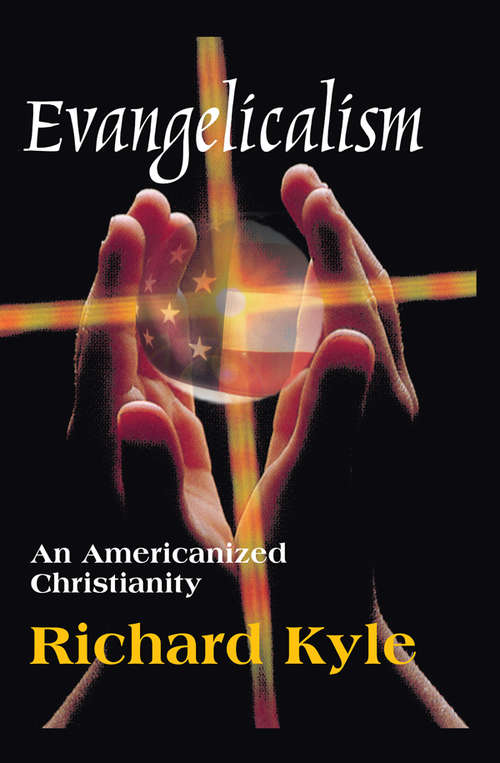Book cover of Evangelicalism: An Americanized Christianity