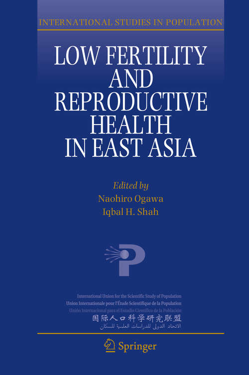Book cover of Low Fertility and Reproductive Health in East Asia (2015) (International Studies in Population #11)
