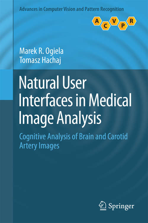 Book cover of Natural User Interfaces in Medical Image Analysis: Cognitive Analysis of Brain and Carotid Artery Images (2015) (Advances in Computer Vision and Pattern Recognition)