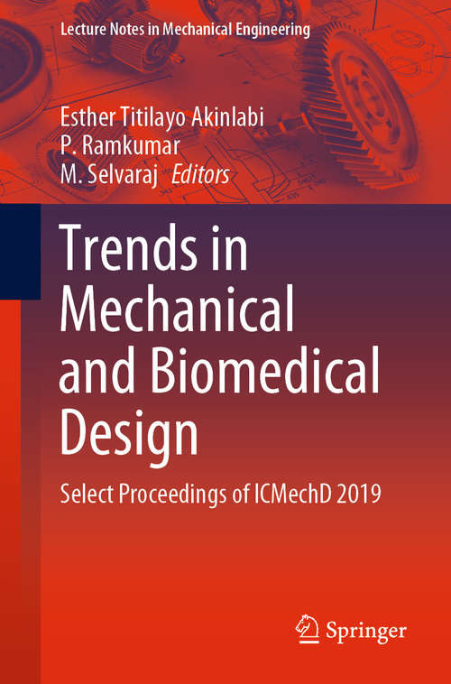 Book cover of Trends in Mechanical and Biomedical Design: Select Proceedings of ICMechD 2019 (1st ed. 2021) (Lecture Notes in Mechanical Engineering)