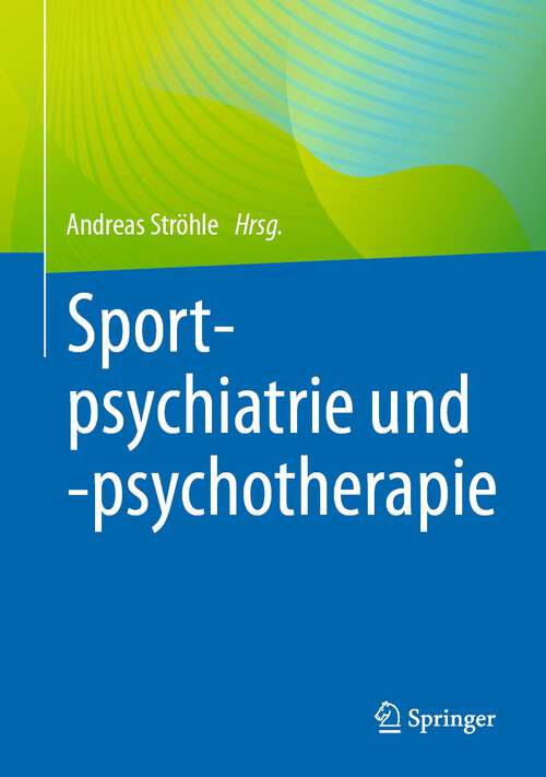 Book cover of Sportpsychiatrie und -psychotherapie (1. Aufl. 2023)