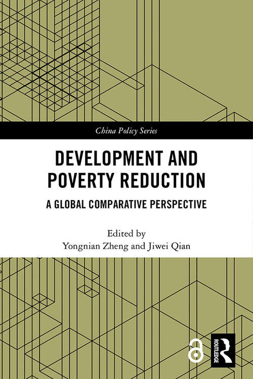 Book cover of Development and Poverty Reduction: A Global Comparative Perspective (China Policy Series)