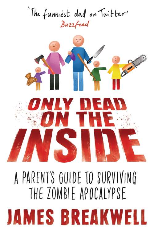 Book cover of Only Dead on the Inside: A Parent's Guide to Surviving the Zombie Apocalypse (Main)