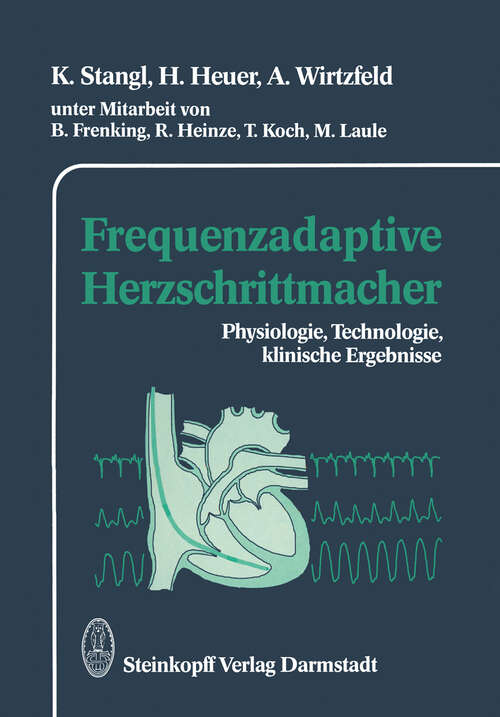 Book cover of Frequenzadaptive Herzschrittmacher: Physiologie, Technologie, klinische Ergebnisse (1990)