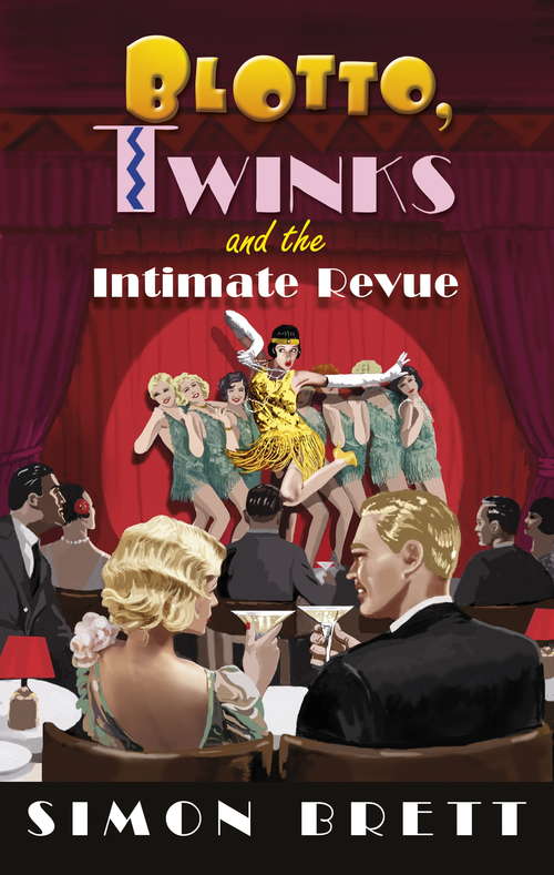 Book cover of Blotto, Twinks and the Intimate Revue (Blotto Twinks #8)