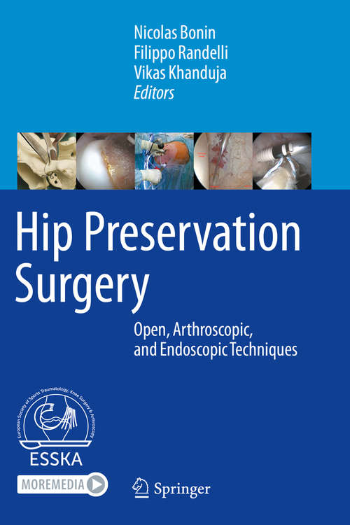 Book cover of Hip Preservation Surgery: Open, Arthroscopic, and Endoscopic Techniques (1st ed. 2020)