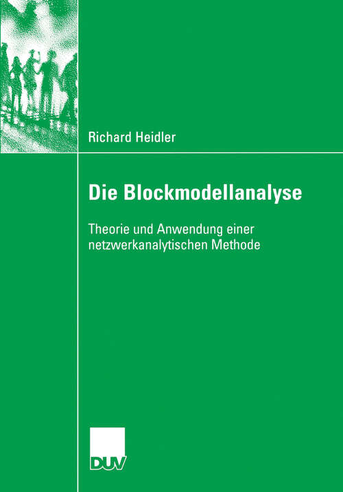 Book cover of Die Blockmodellanalyse: Theorie und Anwendung einer netzwerkanalytischen Methode (2006)