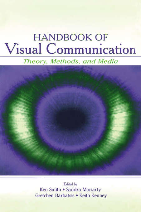 Book cover of Handbook of Visual Communication: Theory, Methods, and Media (Lea’s Communication Series)