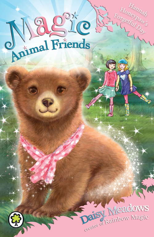 Book cover of Hannah Honeypaw's Forgetful Day: Book 13 (Magic Animal Friends)