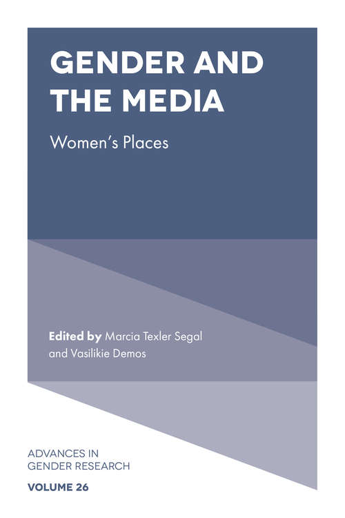Book cover of Gender and the Media: Women's Places (Advances in Gender Research #26)
