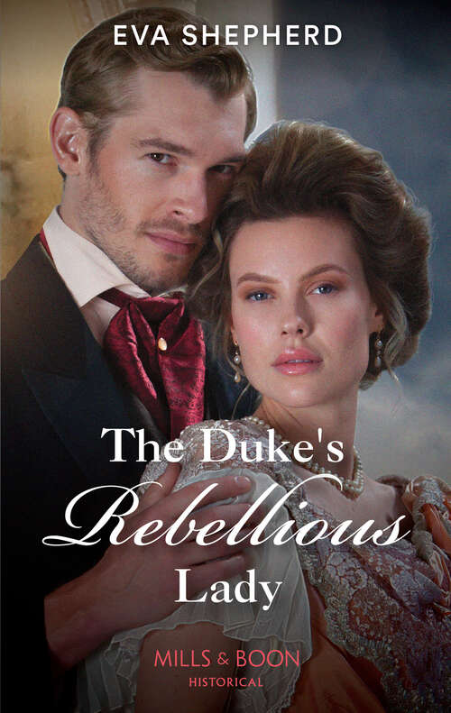 Book cover of The Duke's Rebellious Lady (ePub edition) (Young Victorian Ladies #3)