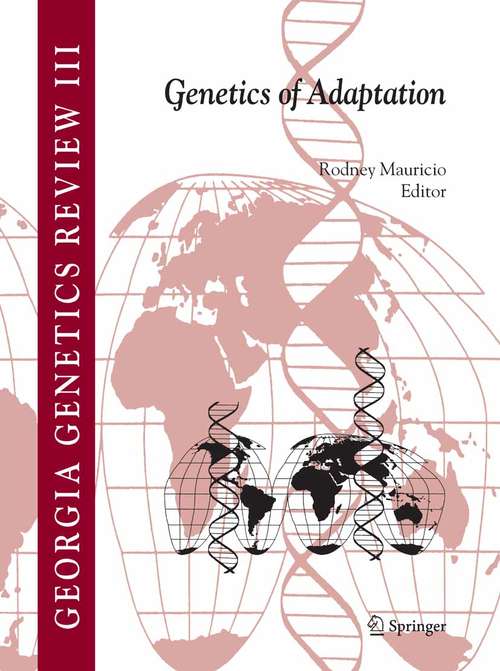 Book cover of Genetics of Adaptation (2005) (Georgia Genetics Review #3)
