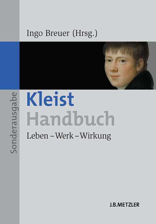 Book cover of Kleist-Handbuch: Leben – Werk – Wirkung (1. Aufl. 2013)