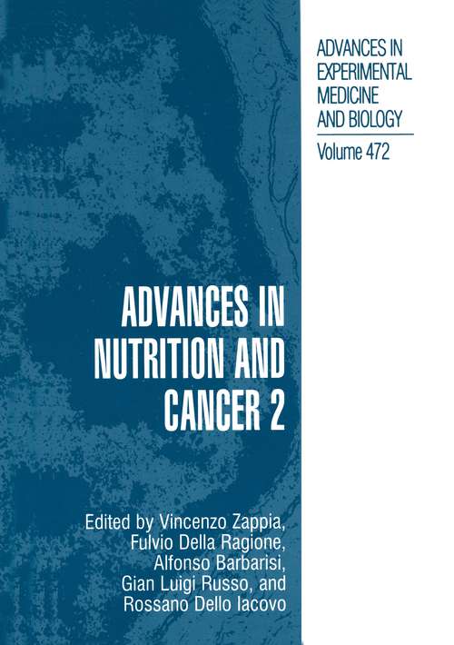 Book cover of Advances in Nutrition and Cancer 2 (1999) (Advances in Experimental Medicine and Biology #472)