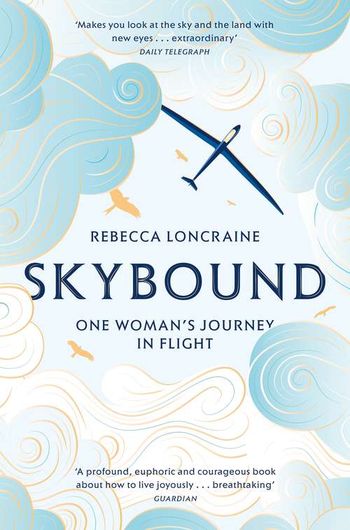 Book cover of Skybound: A Journey In Flight