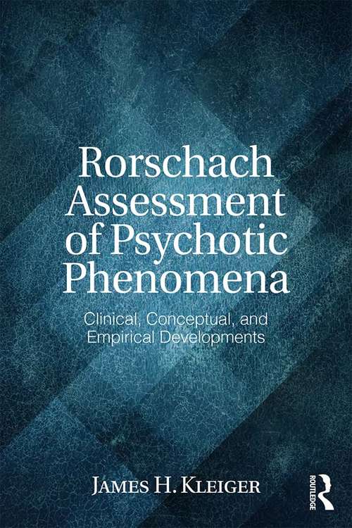 Book cover of Rorschach Assessment of Psychotic Phenomena: Clinical, Conceptual, and Empirical Developments