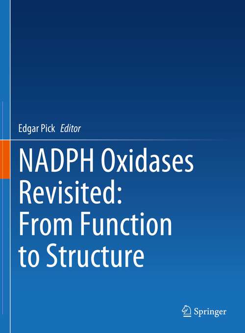 Book cover of NADPH Oxidases Revisited: From Function to Structure (1st ed. 2023)