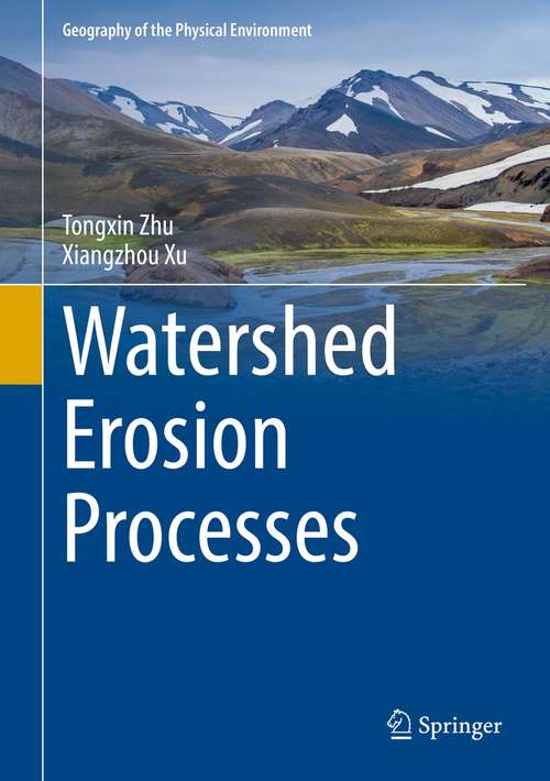 Book cover of Watershed Erosion Processes (1st ed. 2021) (Geography of the Physical Environment)