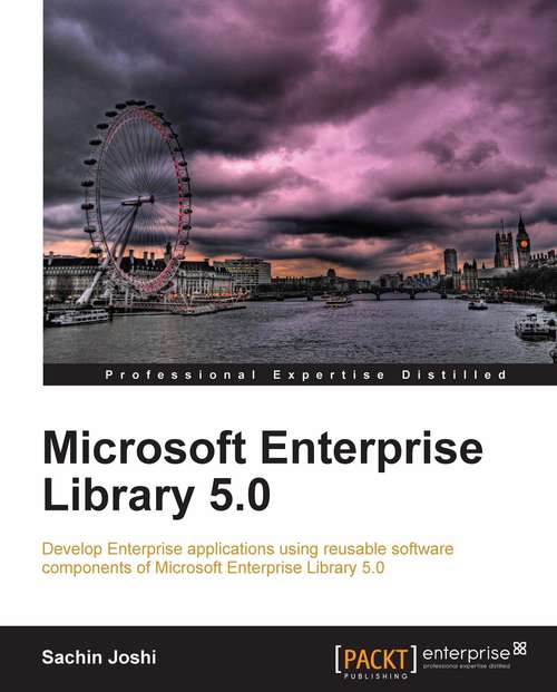 Book cover of Microsoft Enterprise Library 5.0: Develop Enterprise Applications Using Reusable Software Components Of Microsoft Enterprise Library 5. 0