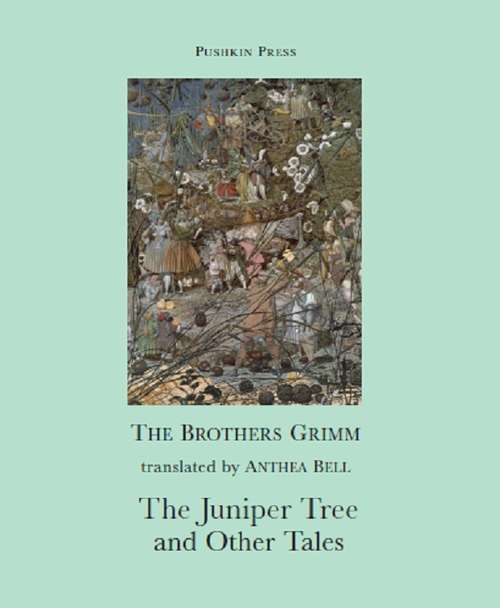 Book cover of The Juniper Tree and Other Tales: And Other Tales From Grimm (Noonday; 534 Ser.)