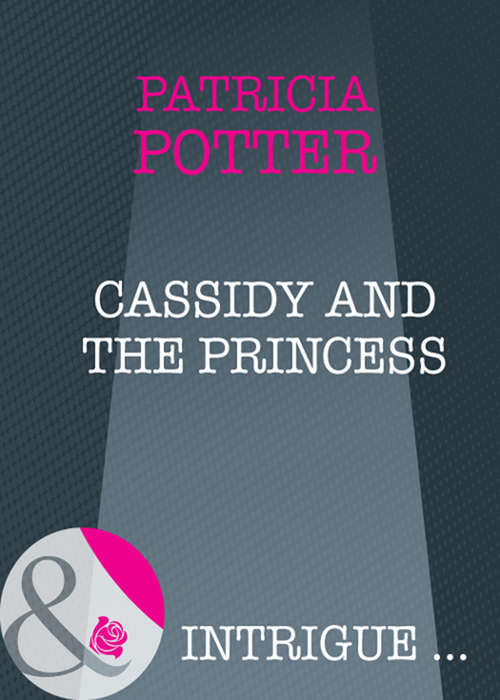Book cover of Cassidy and the Princess (ePub First edition) (Mills And Boon Intrigue Ser.: No. 1107)