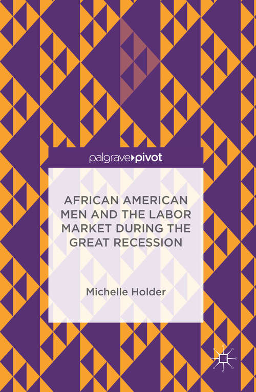 Book cover of African American Men and the Labor Market during the Great Recession