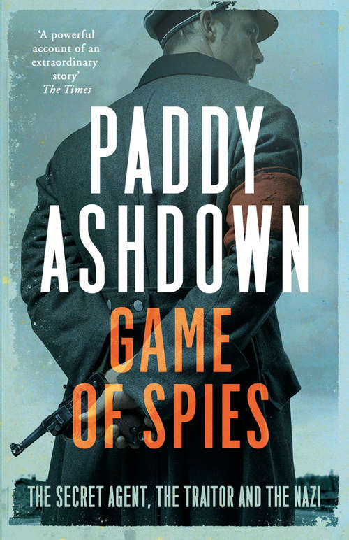 Book cover of Game of Spies: The Secret Agent, The Traitor And The Nazi, Bordeaux 1942-1944 (ePub edition)