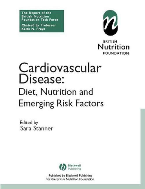 Book cover of Cardiovascular Disease: Diet, Nutrition and Emerging Risk Factors (The Report of the British Nutrition Foundation Task Force)