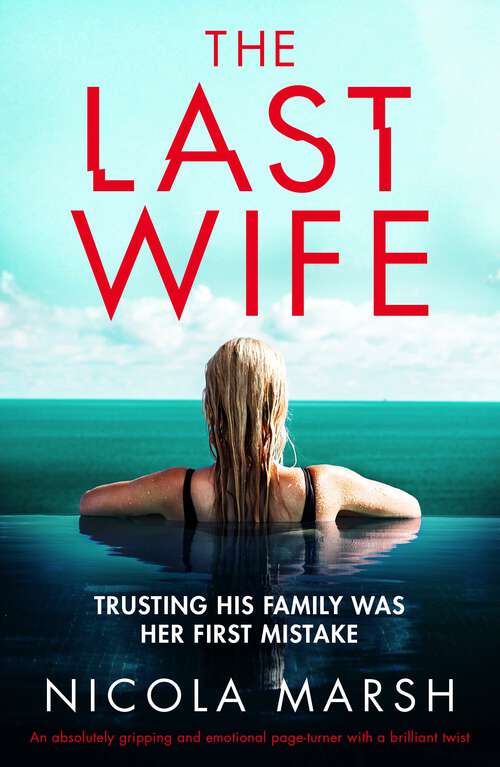 Book cover of The Last Wife: An absolutely gripping and emotional page turner with a brilliant twist