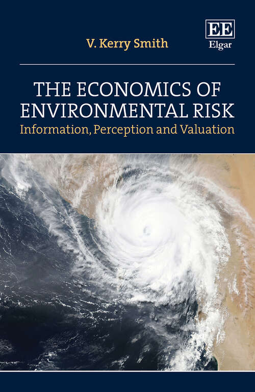 Book cover of The Economics of Environmental Risk: Information, Perception and Valuation