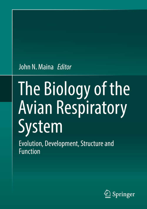 Book cover of The Biology of the Avian Respiratory System: Evolution, Development, Structure and Function