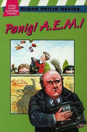 Book cover of Panig! A. E. M. ! (Cyfres Plant Blwyddyn Pedwar)