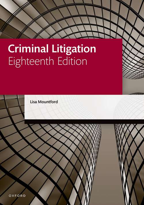 Book cover of Criminal Litigation (Legal Practice Course Manuals)