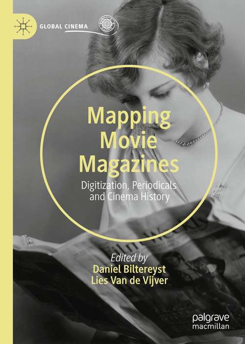 Book cover of Mapping Movie Magazines: Digitization, Periodicals and Cinema History (1st ed. 2020) (Global Cinema)