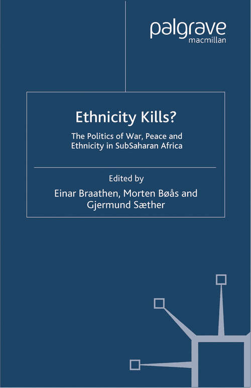 Book cover of Ethnicity Kills?: The Politics of War, Peace and Ethnicity in Sub-Saharan Africa (2000) (International Political Economy Series)